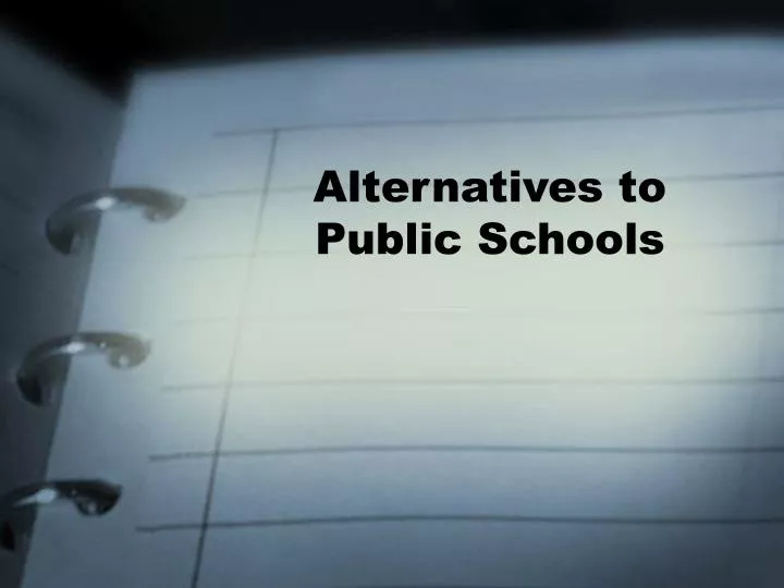 alternatives to public schools