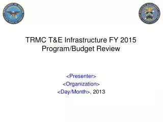 TRMC T&amp;E Infrastructure FY 2015 Program/Budget Review