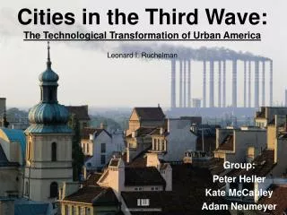 Cities in the Third Wave: The Technological Transformation of Urban America Leonard I. Ruchelman