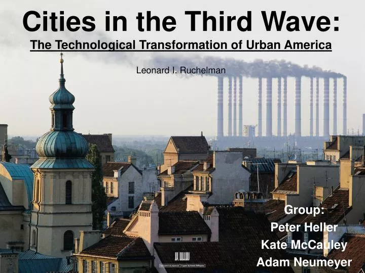 cities in the third wave the technological transformation of urban america leonard i ruchelman