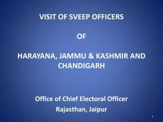 VISIT OF SVEEP OFFICERS OF HARAYANA, JAMMU &amp; KASHMIR AND CHANDIGARH