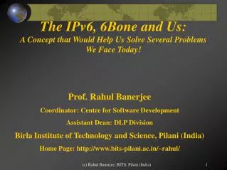 The IPv6, 6Bone and Us: A Concept that Would Help Us Solve Several Problems We Face Today!