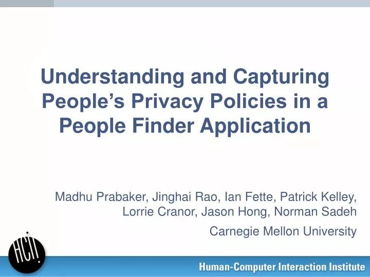 understanding and capturing people s privacy policies in a people finder application