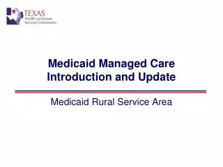 Medicaid Managed Care Introduction and Update