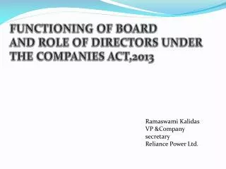 FUNCTIONING OF BOARD AND ROLE OF DIRECTORS UNDER THE COMPANIES ACT,2013