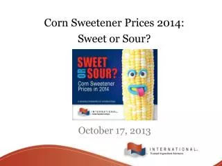 Corn Sweetener Prices 2014: Sweet or Sour?
