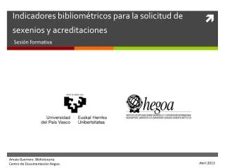 indicadores bibliom tricos para la solicitud de sexenios y acreditaciones