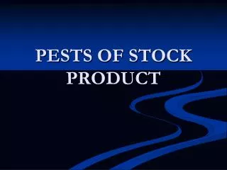 PESTS OF STOCK PRODUCT