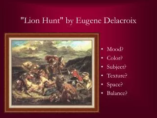 &quot;Lion Hunt&quot; by Eugene Delacroix