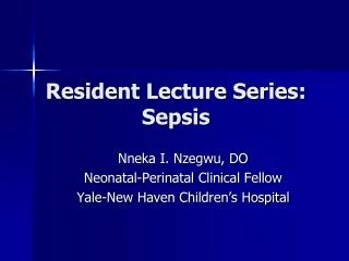 Resident Lecture Series: Sepsis