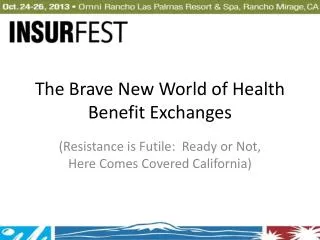 The Brave New World of Health Benefit Exchanges