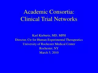 Academic Consortia: Clinical Trial Networks