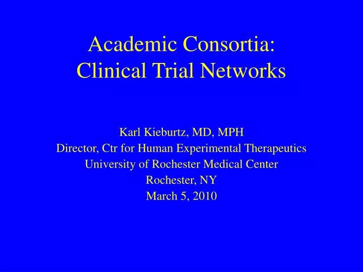 academic consortia clinical trial networks