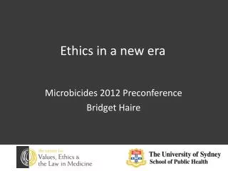Ethics in a new era