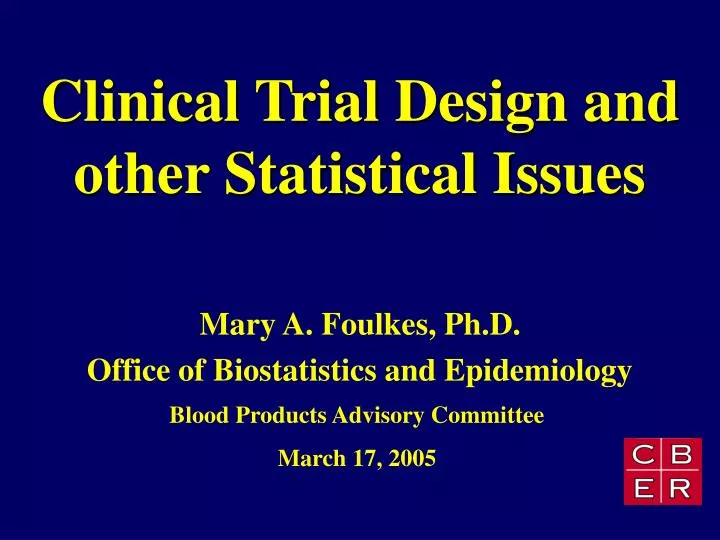 clinical trial design and other statistical issues