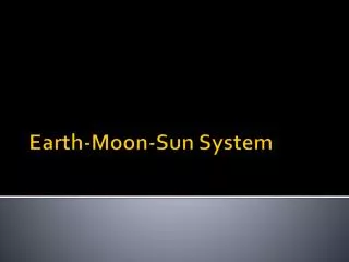 Earth-Moon-Sun System