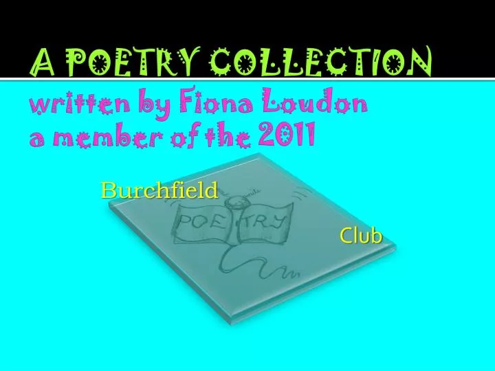 a poetry collection written by fiona loudon a member of the 2011