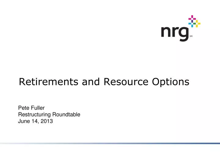 retirements and resource options