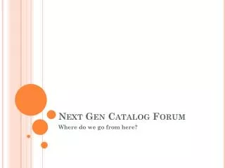 Next Gen Catalog Forum