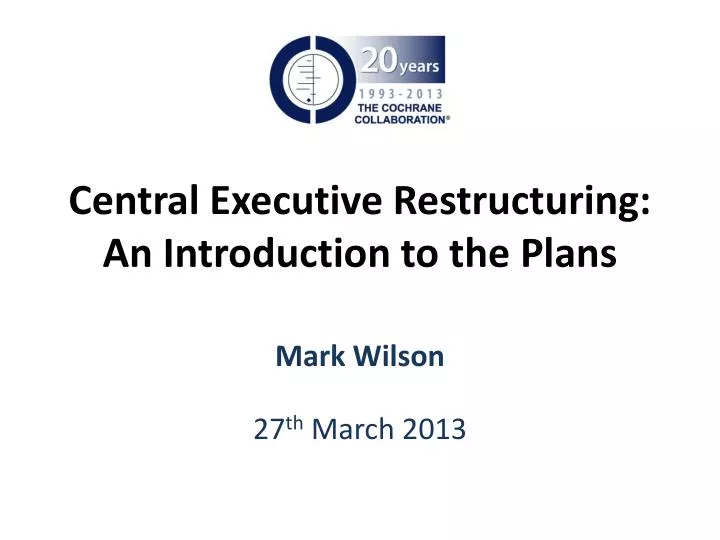 central executive restructuring an introduction to the plans