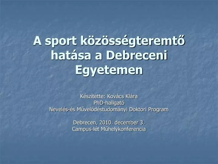 a sport k z ss gteremt hat sa a debreceni egyetemen