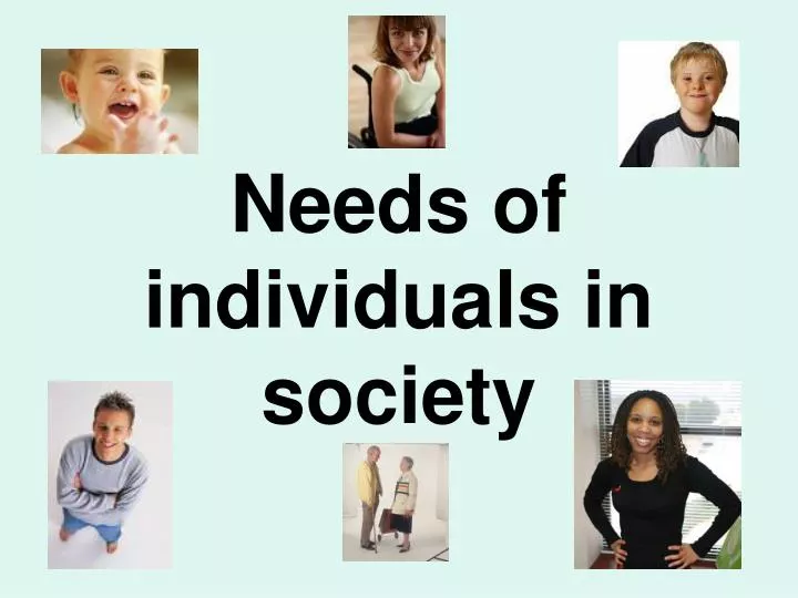 needs of individuals in society