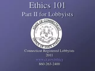 Ethics 101 Part II for Lobbyists