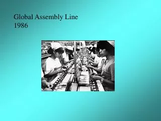 Global Assembly Line 1986