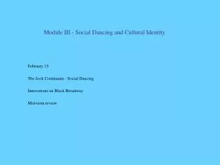 Module III - Social Dancing and Cultural Identity