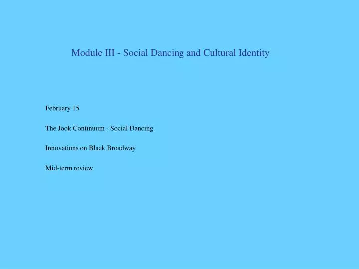 module iii social dancing and cultural identity