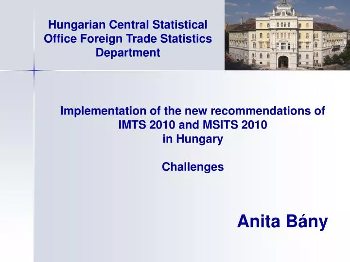 implementation of the new recommendations of imts 2010 and msits 2010 in hungary challenges