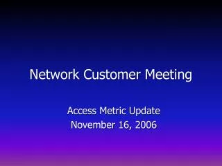 Network Customer Meeting