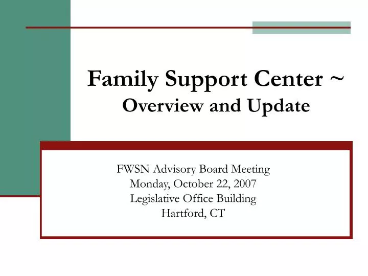 family support center overview and update