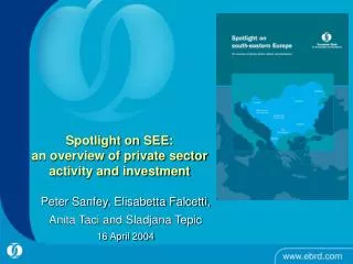Spotlight on SEE: an overview of private sector activity and investment