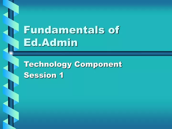 fundamentals of ed admin