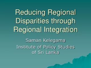 Reducing Regional Disparities through Regional Integration