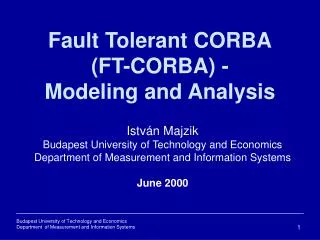 Fault Tolerant CORBA (FT-CORBA) - Modeling and Analysis