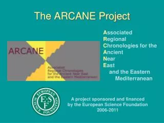 The ARCANE Project