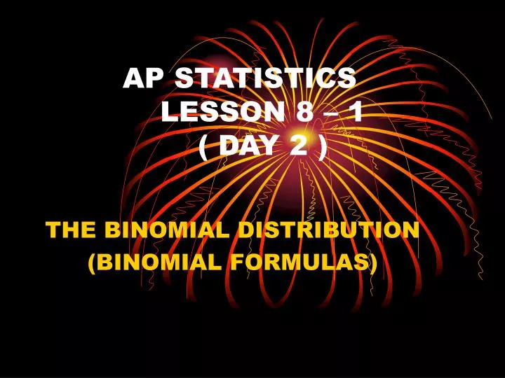 ap statistics lesson 8 1 day 2