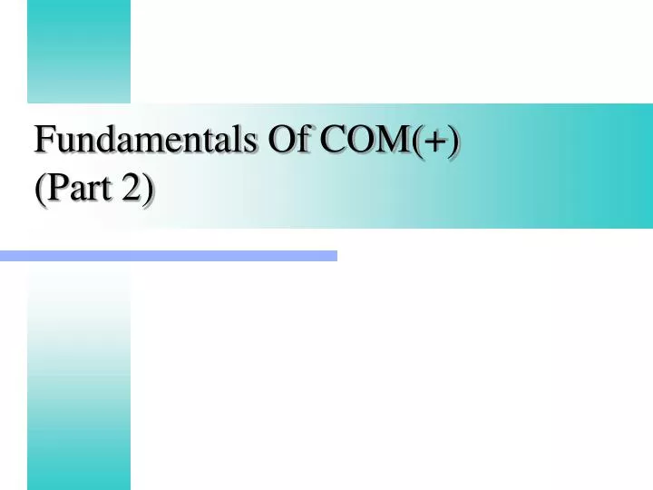 fundamentals of com part 2