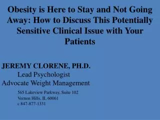 Obesity is Here to Stay and Not Going Away: How to Discuss This Potentially Sensitive Clinical Issue with Your Patients
