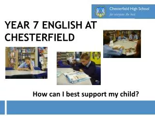 YEAR 7 ENGLISH AT CHESTERFIELD