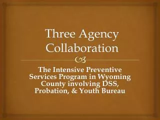 Three Agency Collaboration