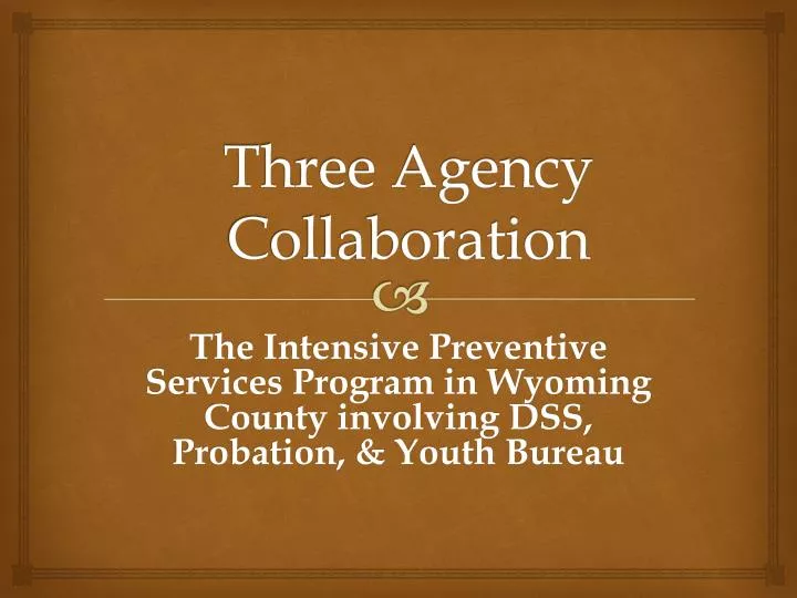 three agency collaboration