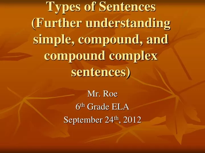 types of sentences further understanding simple compound and compound complex sentences