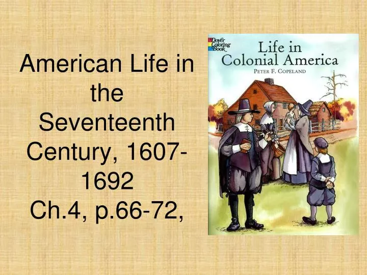 american life in the seventeenth century 1607 1692 ch 4 p 66 72