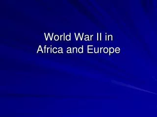 World War II in Africa and Europe