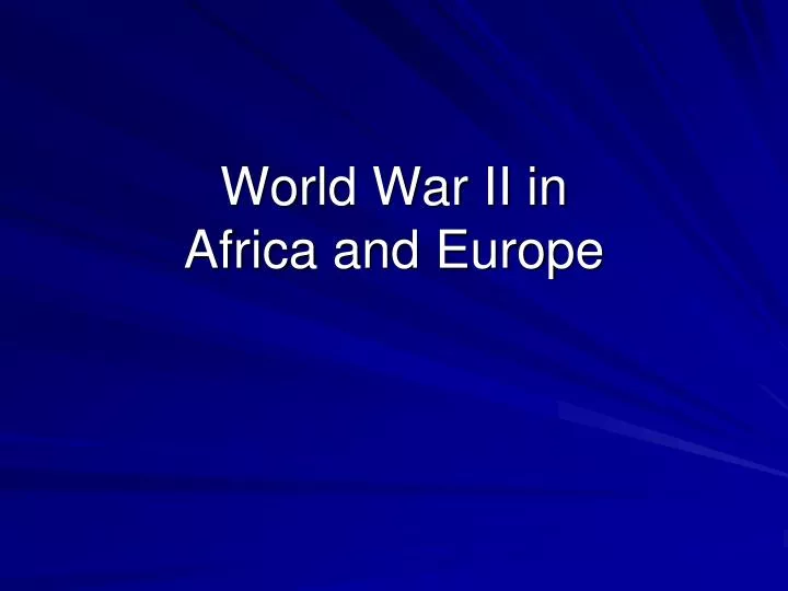 world war ii in africa and europe