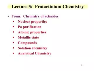 Lecture 5: Protactinium Chemistry