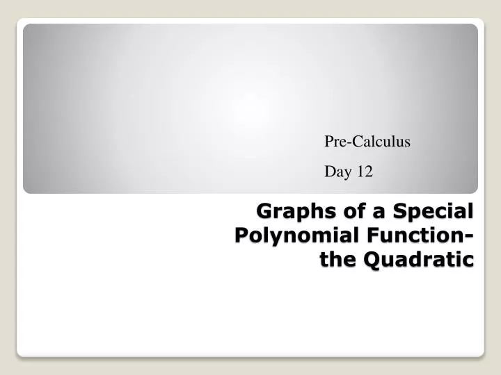 graphs of a special polynomial function the quadratic